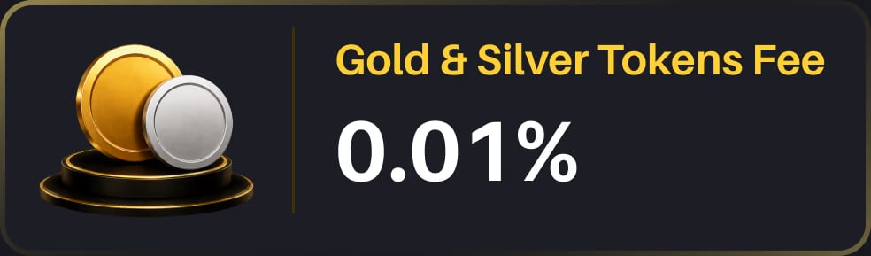 Gold & Silver Tokens fee: 0.01%